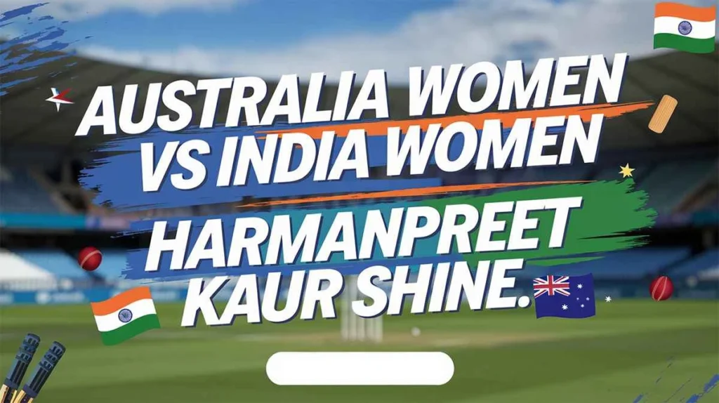 australia women vs india women, smriti mandhana, harmanpreet kaur, richa ghosh,